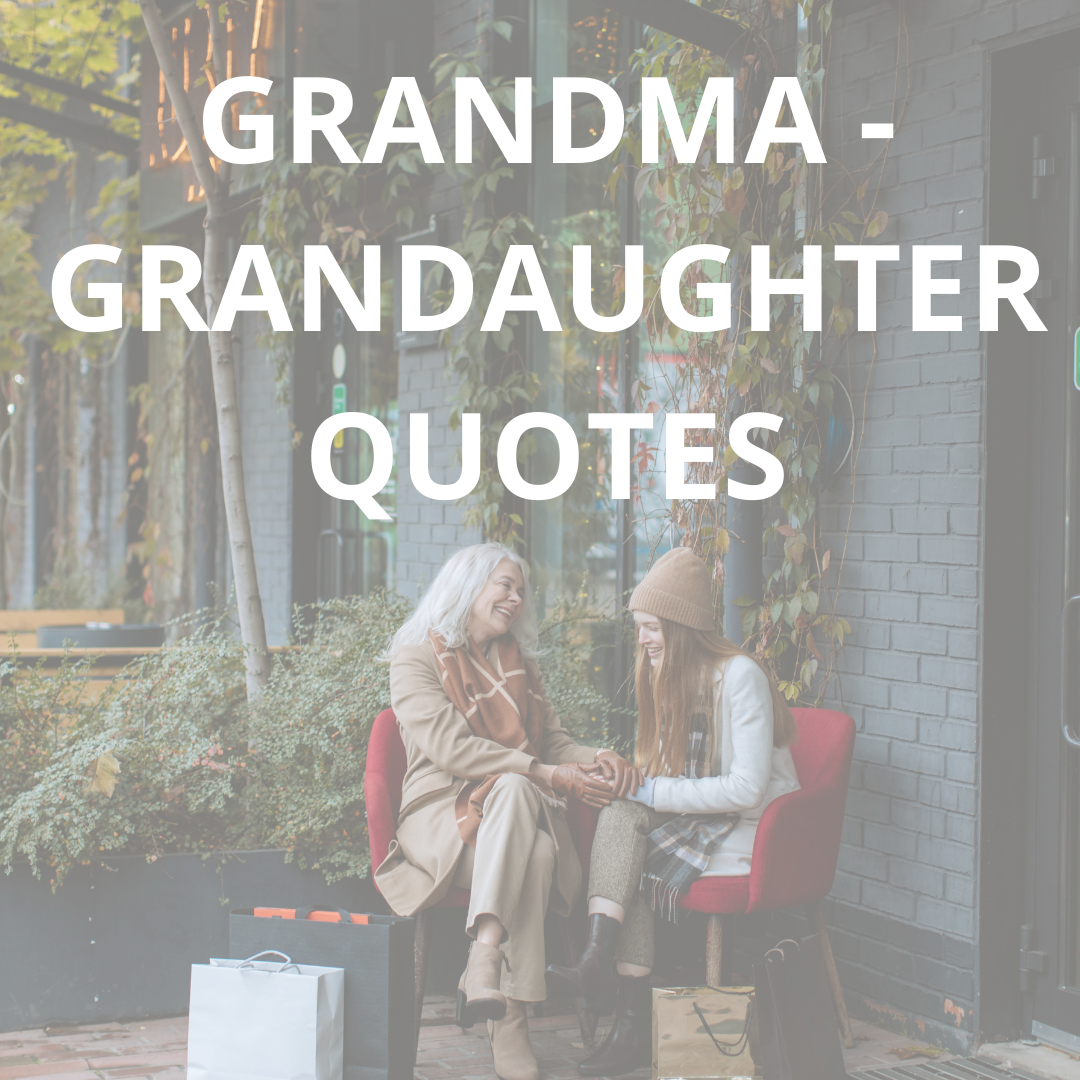 125+ BEST GRANDDAUGHTERS QUOTES Grandparents adore Grandchildren